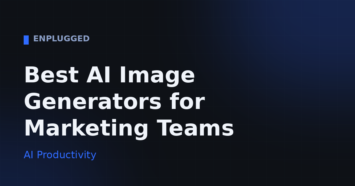 Best AI Image Generators for Marketing Teams