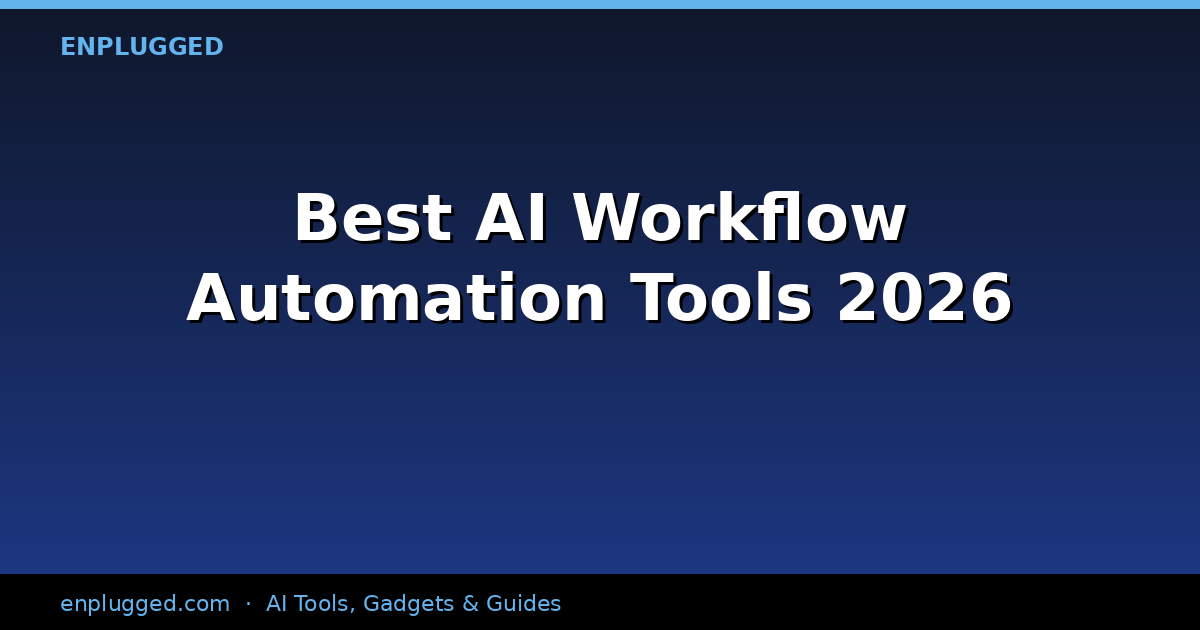The Best AI Tools for Small Business Workflow Automation in 2026