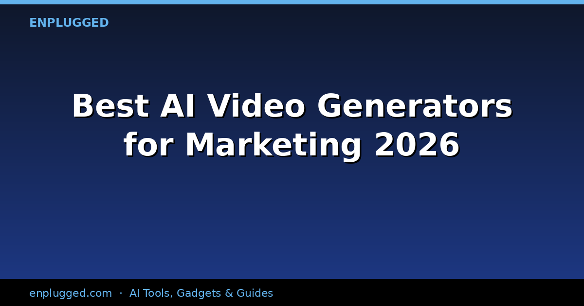 Best AI Video Generators for Marketing: A 2026 Comparative Analysis