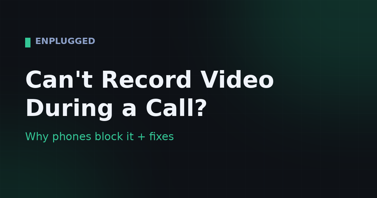 Why phones block video recording during calls and how to work around it