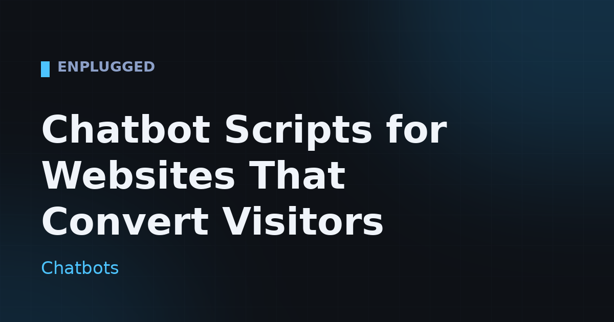 Chatbot scripts for websites that convert visitors