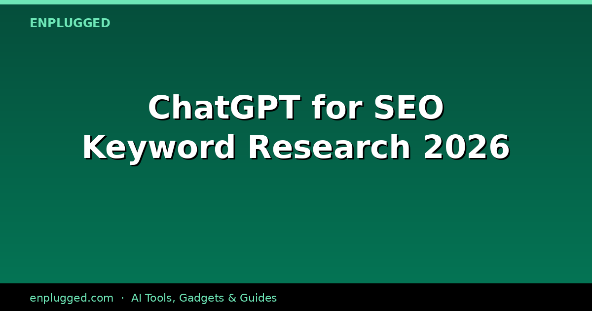 How to Use ChatGPT for SEO Keyword Research in 2026
