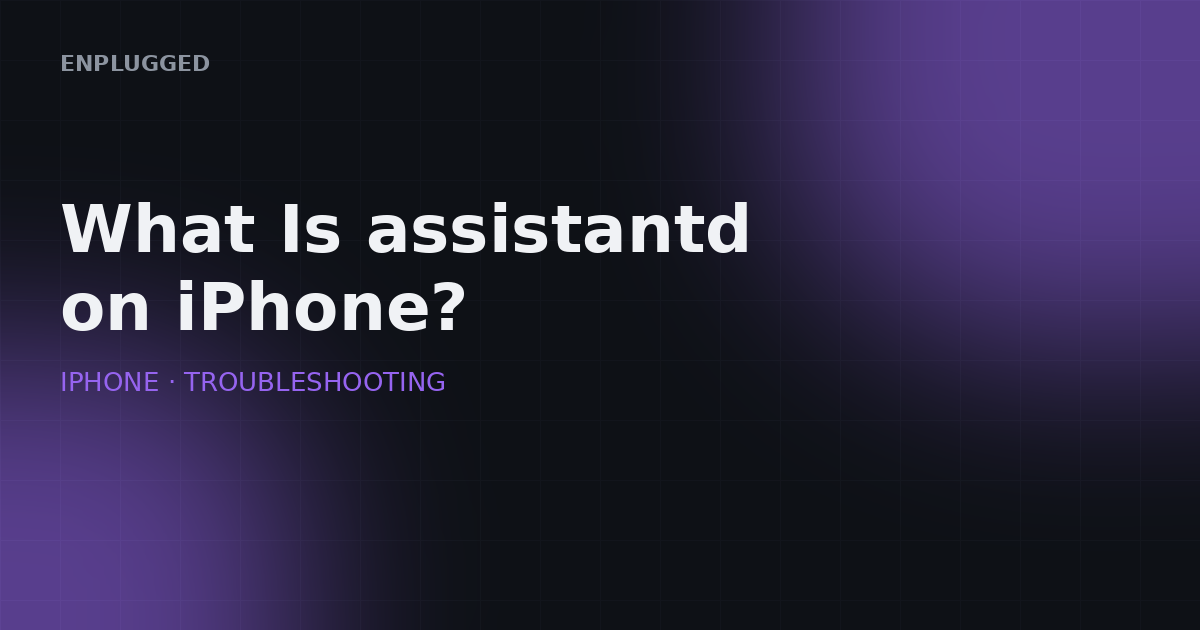 What is assistantd on iPhone — explained