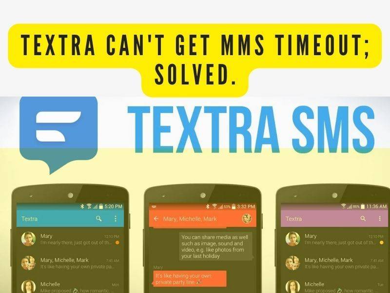 Textra Can t Get MMS Timeout Solved